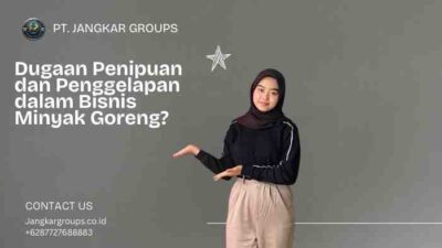 Dugaan Penipuan dan Penggelapan dalam Bisnis Minyak Goreng?