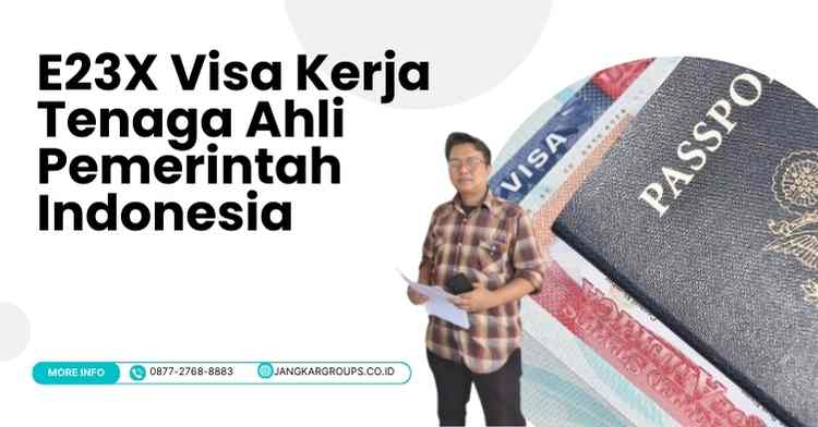 E23X Visa Kerja Tenaga Ahli Pemerintah Indonesia: Masa Berlaku