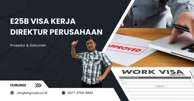E25B Visa Kerja Direktur Perusahaan - Prosedur & Dokumen