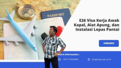 E26 Visa Kerja Awak Kapal, Alat Apung, dan Instalasi Lepas Pantai