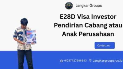 E28D Visa Investor Pendirian Cabang atau Anak Perusahaan