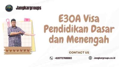 E30A Visa Pendidikan Dasar dan Menengah