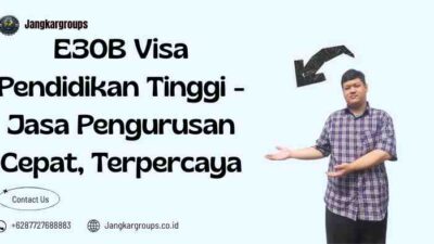 E30B Visa Pendidikan Tinggi - Jasa Pengurusan Cepat, Terpercaya