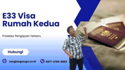 E33 Visa Rumah Kedua: Prosedur Pengajuan Terbaru