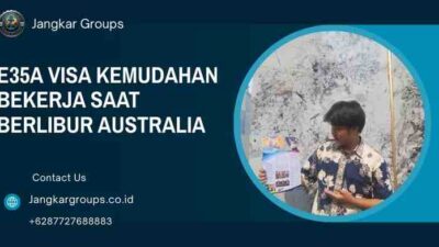E35A Visa Kemudahan Bekerja Saat Berlibur Australia