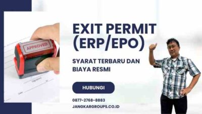 Exit Permit (ERP/EPO): Syarat Terbaru dan Biaya Resmi