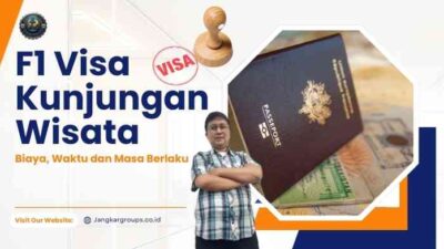 F1 Visa Kunjungan Wisata: Biaya, Waktu dan Masa Berlaku