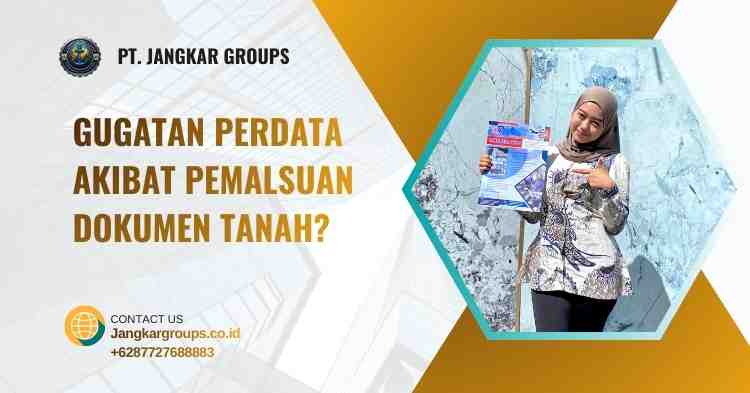 Gugatan Perdata Akibat Pemalsuan Dokumen Tanah?
