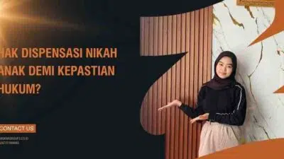 Hak Dispensasi Nikah Anak demi Kepastian Hukum?