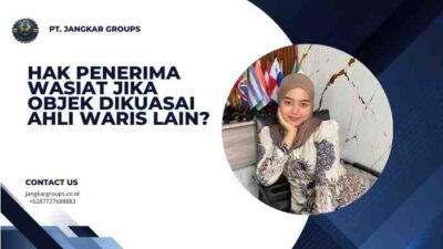 Hak Penerima Wasiat Jika Objek Dikuasai Ahli Waris Lain?