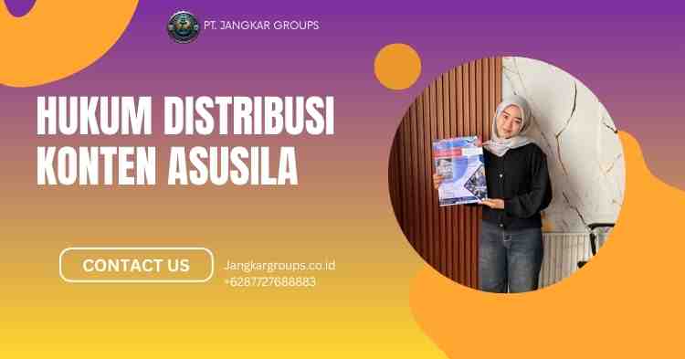 Hukum Distribusi Konten Asusila