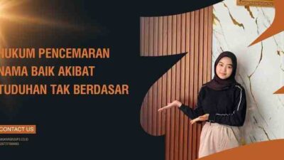 Hukum Pencemaran Nama Baik Akibat Tuduhan Tak Berdasar