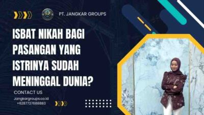 Isbat Nikah bagi Pasangan yang Istrinya Sudah Meninggal Dunia?