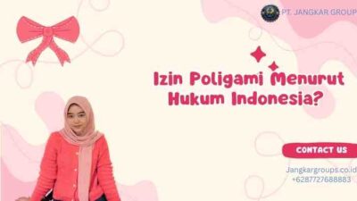 Izin Poligami Menurut Hukum Indonesia?