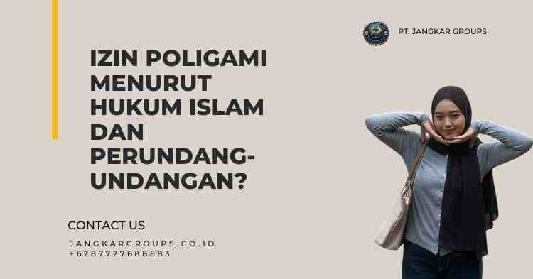 Izin Poligami Menurut Hukum Islam dan Perundang-undangan?