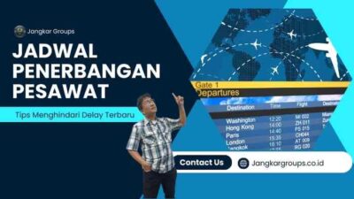 Jadwal Penerbangan Pesawat & Tips Menghindari Delay Terbaru
