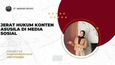 Jerat Hukum Konten Asusila di Media Sosial