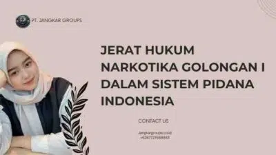 Jerat Hukum Narkotika Golongan I Dalam Sistem Pidana Indonesia