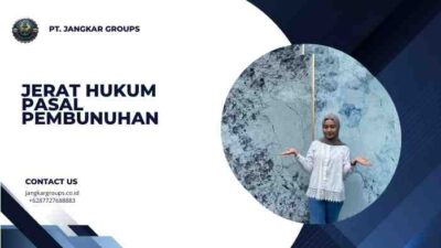 Jerat Hukum Pasal Pembunuhan