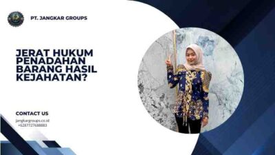 Jerat Hukum Penadahan Barang Hasil Kejahatan?