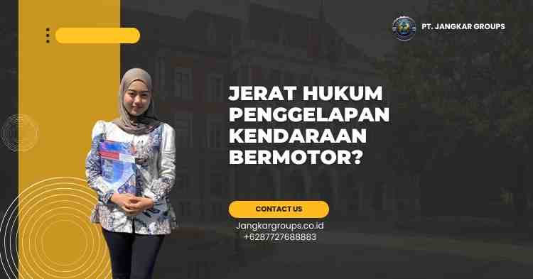 Jerat Hukum Penggelapan Kendaraan Bermotor?