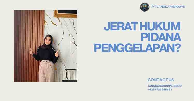 Jerat Hukum Pidana Penggelapan?