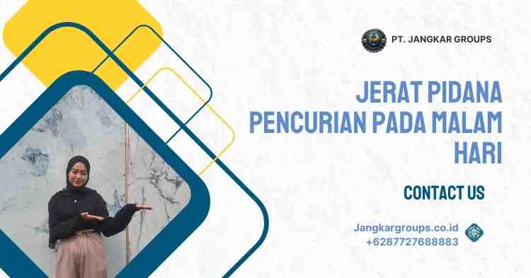 Jerat Pidana Pencurian Pada Malam Hari