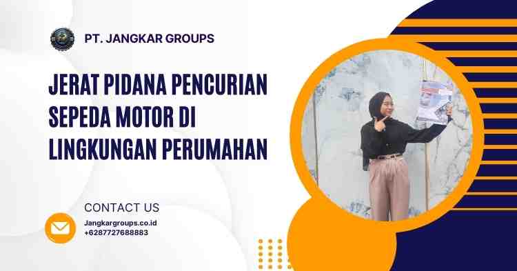 Jerat Pidana Pencurian Sepeda Motor di Lingkungan Perumahan