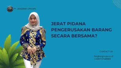 Jerat Pidana Pengerusakan Barang Secara Bersama?