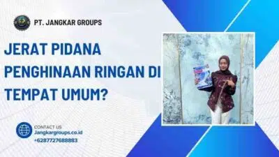 Jerat Pidana Penghinaan Ringan di Tempat Umum?