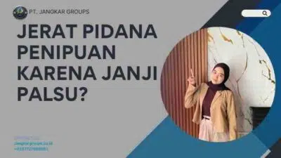 Jerat Pidana Penipuan Karena Janji Palsu?