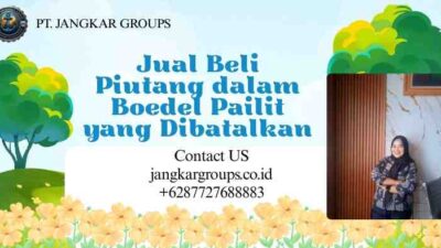 Jual Beli Piutang dalam Boedel Pailit yang Dibatalkan