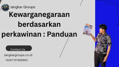 Kewarganegaraan berdasarkan perkawinan : Panduan