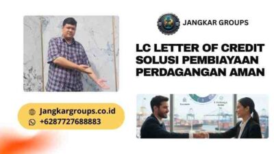LC Letter of Credit Solusi Pembiayaan Perdagangan Aman