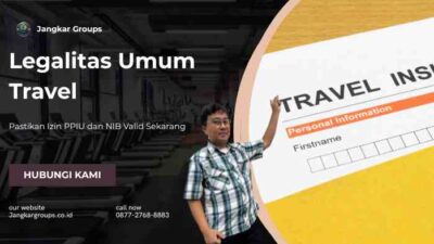 Legalitas Umum Travel: Pastikan Izin PPIU dan NIB Valid Sekarang