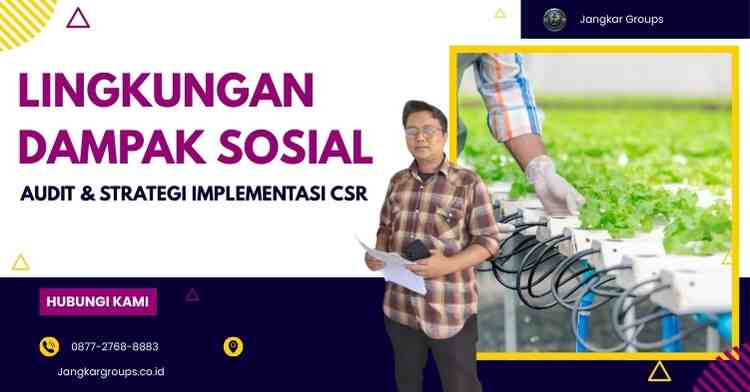 Lingkungan Dampak Sosial: Audit & Strategi Implementasi CSR