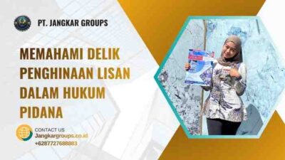 Memahami Delik Penghinaan Lisan Dalam Hukum Pidana