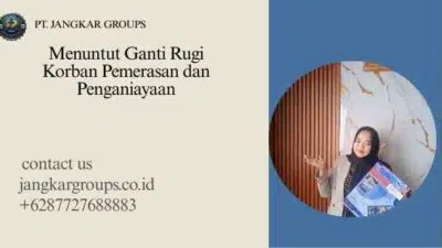 Menuntut Ganti Rugi Korban Pemerasan dan Penganiayaan