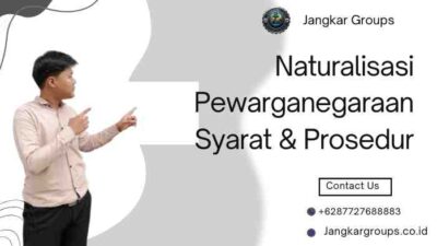 Naturalisasi Pewarganegaraan Syarat & Prosedur