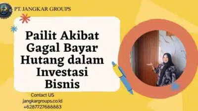Pailit Akibat Gagal Bayar Hutang dalam Investasi Bisnis