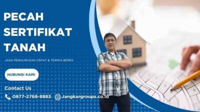 Pecah Sertifikat Tanah: Jasa Pengurusan Cepat & Terima Beres