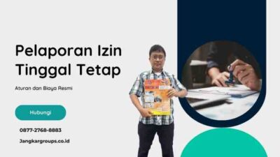 Pelaporan Izin Tinggal Tetap: Aturan dan Biaya Resmi