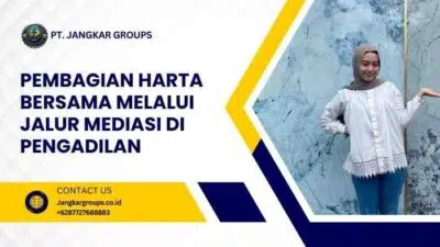 Pembagian Harta Bersama Melalui Jalur Mediasi di Pengadilan