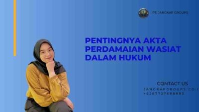Pentingnya Akta Perdamaian Wasiat dalam Hukum