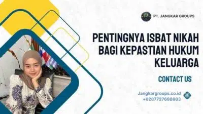 Pentingnya Isbat Nikah bagi Kepastian Hukum Keluarga