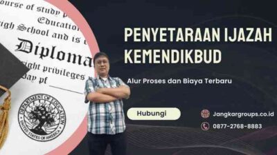 Penyetaraan Ijazah Kemendikbud: Alur Proses dan Biaya Terbaru