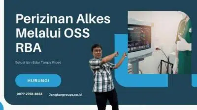 Perizinan Alkes Melalui OSS RBA: Solusi Izin Edar Tanpa Ribet
