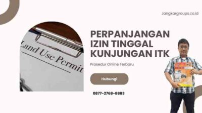 Perpanjangan Izin Tinggal Kunjungan ITK: Prosedur Online Terbaru