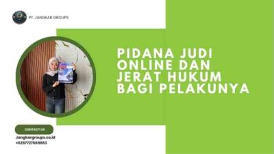 Pidana Judi Online Dan Jerat Hukum Bagi Pelakunya