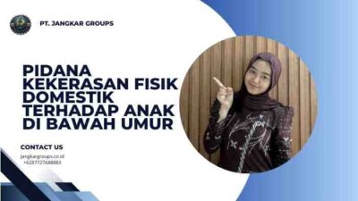 Pidana Kekerasan Fisik Domestik Terhadap Anak di Bawah Umur